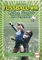 Cover of Fußball-WM: Mythen, Skandale und Legenden