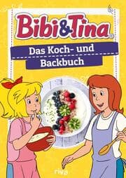 Cover of Bibi & Tina - Das Koch- und Backbuch